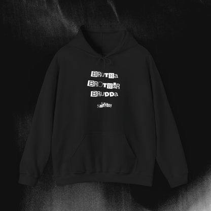 "Brutha, Brother, Brudda" Hoodie