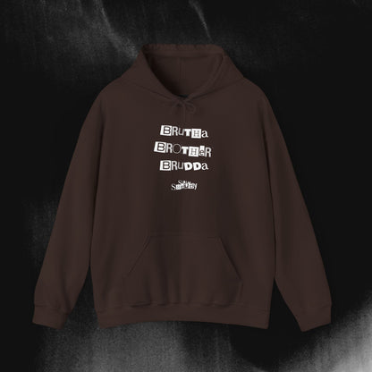 "Brutha, Brother, Brudda" Hoodie