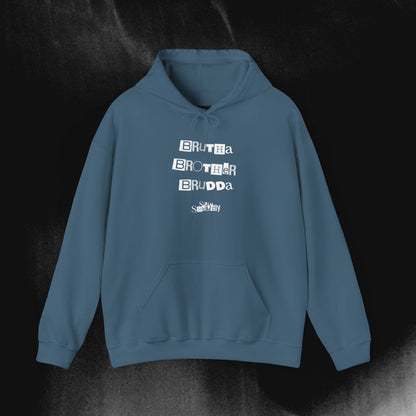 "Brutha, Brother, Brudda" Hoodie